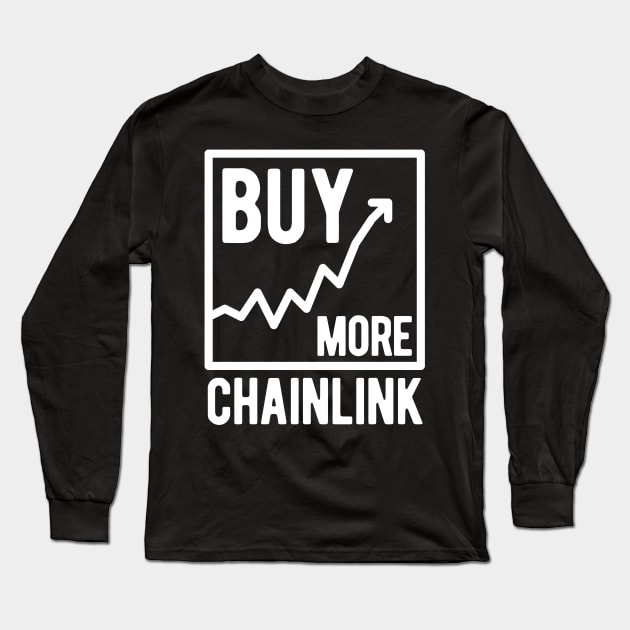 Buy More Chainlink Long Sleeve T-Shirt by blueduckstuff